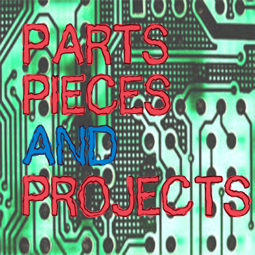 Parts Pieces & Projects